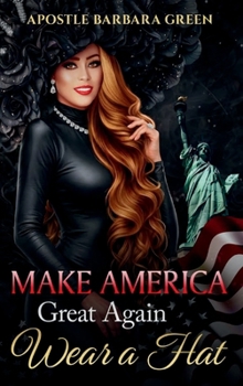 Hardcover MAKE AMERICA GREAT AGAIN, WEAR A HAT!!!! Book