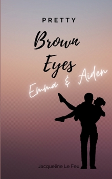 Paperback Pretty Brown Eyes: Emma & Aiden [German] Book