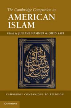 The Cambridge Companion to American Islam - Book  of the Cambridge Companions to Religion