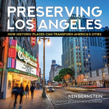 Hardcover Preserving Los Angeles: How Historic Places Can Transform America's Cities Book