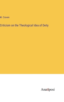 Hardcover Criticism on the Theological Idea of Deity Book