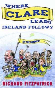 Hardcover Where Clare Leads, Ireland Follows Book