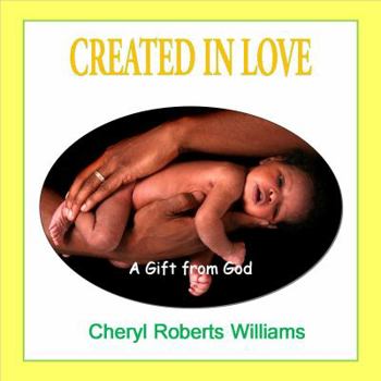 Paperback Created in Love: A Gift from God Book