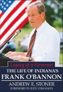 Paperback Legacy of a Governor: The Life of Indiana's Frank O'Bannon Book