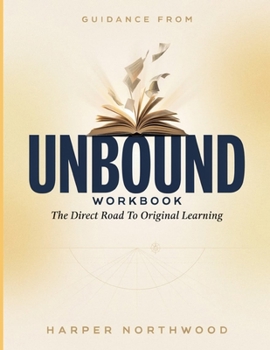 Paperback Guidance From Unbound: The Direct Road To Original Learning Book