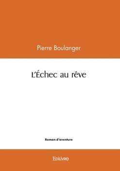 Paperback L'Échec au rêve [French] Book