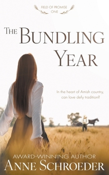 Paperback The Bundling Year: A Non-Traditional Contemporary Amish Romance Book