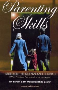 Hardcover Parenting Skills: Based on the Quran and Sunnah, with Practical Examples for Various Ages Book