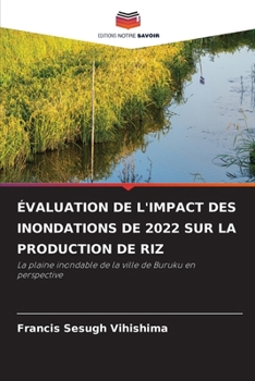 Paperback Évaluation de l'Impact Des Inondations de 2022 Sur La Production de Riz [French] Book