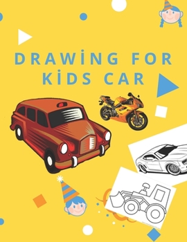 Paperback drawing for kids car age 2-8: , And Dump Trucks Coloring Book