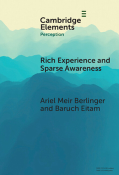 Hardcover Rich Experience and Sparse Awareness: Sensing More Than We Know Book