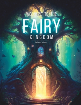 Paperback Welcome to the Fairy Kingdom: A Beautiful Collection of Fairy Jobs Book