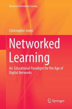 Paperback Networked Learning: An Educational Paradigm for the Age of Digital Networks Book