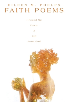 Paperback Faith Poems: I Found My Voice: A Gift From God Book