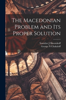 Paperback The Macedonian Problem and Its Proper Solution Book