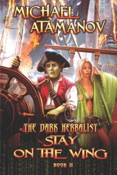 Stay on the Wing - Book #2 of the Dark Herbalist