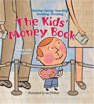 Paperback The Kids' Money Book: Earning * Saving * Spending * Investing * Donating Book