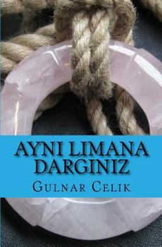 Paperback Ayni Limana Darginiz: Fiction [Turkish] Book