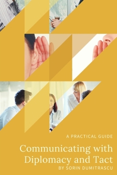 Paperback Communicating with Diplomacy and Tact: A practical guide Book