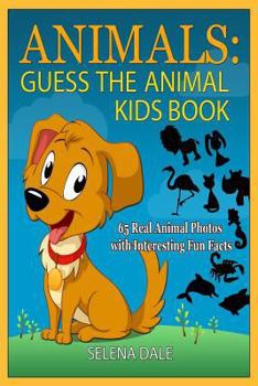 Paperback Animals: Guess the Animal Kids Book: 65 Real Animal Photos with Interesting Fun Facts Book