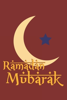 Ramadan Mubarak: Muslim I Islamic I Arabic I Mubarak