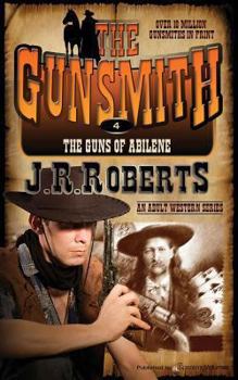 Paperback The Guns of Abilene: The Gunsmith Book