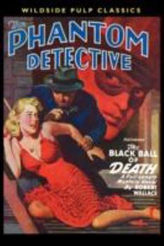 Paperback The Phantom Detective: The Black Ball of Death Book