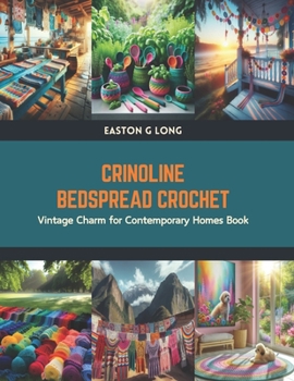 Paperback Crinoline Bedspread Crochet: Vintage Charm for Contemporary Homes Book