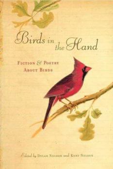 Paperback Birds in the Hand: Fiction and Poetry About Birds Book
