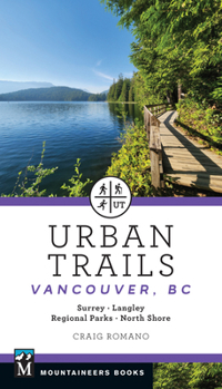 Paperback Urban Trails: Vancouver, BC: Surrey * Langley * Regional Parks * North Shore Book