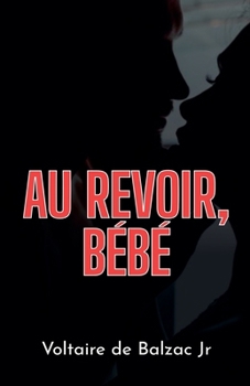 Paperback Au revoir, bébé [French] Book