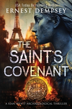 Paperback The Saint's Covenant: A Sean Wyatt Archaeological Thriller Book