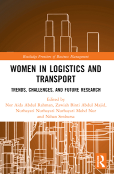 Women in Logistics and Transport: Trends, Challenges, and Future Research