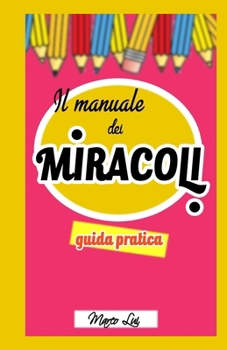 Paperback Il Manuale dei Miracoli: guida pratica [Italian] Book