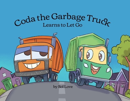 Paperback Coda the Garbage Truck: Learns to Let Go Book