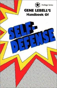 Paperback Gene Lebell's Handbook of Self-Defense Book