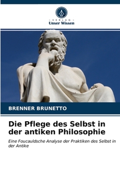 Paperback Die Pflege des Selbst in der antiken Philosophie [German] Book