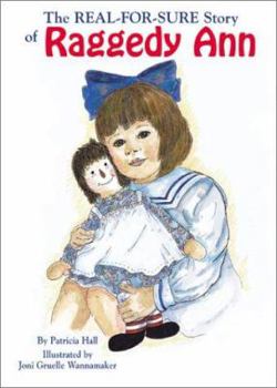 The Real-For-Sure Story of Raggedy Ann - Book  of the Raggedy Ann and Andy