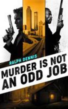 Murder Is Not an Odd Job - Book #6 of the Hardman