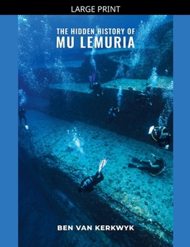 The Hidden History of Mu Lemuria (Forbidden History Archive)