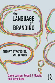 Paperback The Language of Branding: Theory, Strategies, and Tactics Book