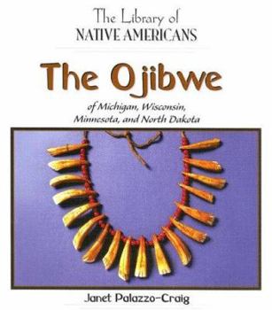 Library Binding The Ojibwe of Michigan, Wisconsin, Minnesota, and North Dakota Book