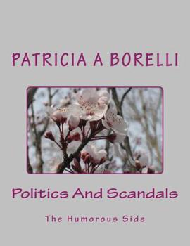 Paperback Politics And Scandals: The Humorous Side Book