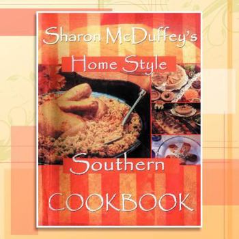Paperback Sharon McDuffey's Home Style Southern Cookbook Book