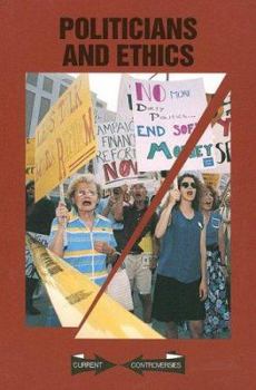 Hardcover Current Controversies - Politicans and Ethics (paperback edition) Book