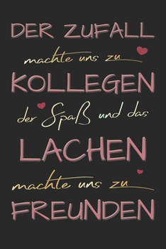 Der Zufall machte uns zu Kollegen: A5 blanko Notizbuch / Notizheft / Tagebuch / Kollegenbuch zum Abschied einer lieben Kollegin oder Kollegen (German Edition)