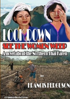 Paperback Look Down, see the women weep Book