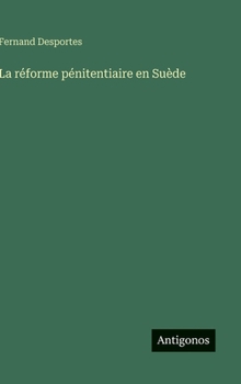 Hardcover La réforme pénitentiaire en Suède [French] Book
