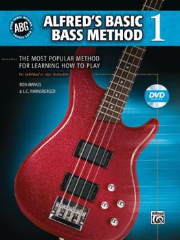 Paperback Alfred's Basic Bass Method, Bk 1: The Most Popular Method for Learning How to Play, Book & DVD (Alfred's Basic Bass Guitar Library, Bk 1) Book