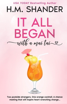 It All Began with a Mai-Tai - Book #2 of the Accidentally in Love